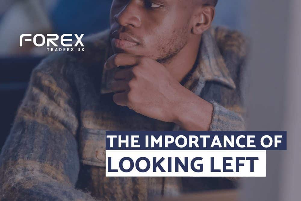THE IMPORTANCE OF LOOKING LEFT