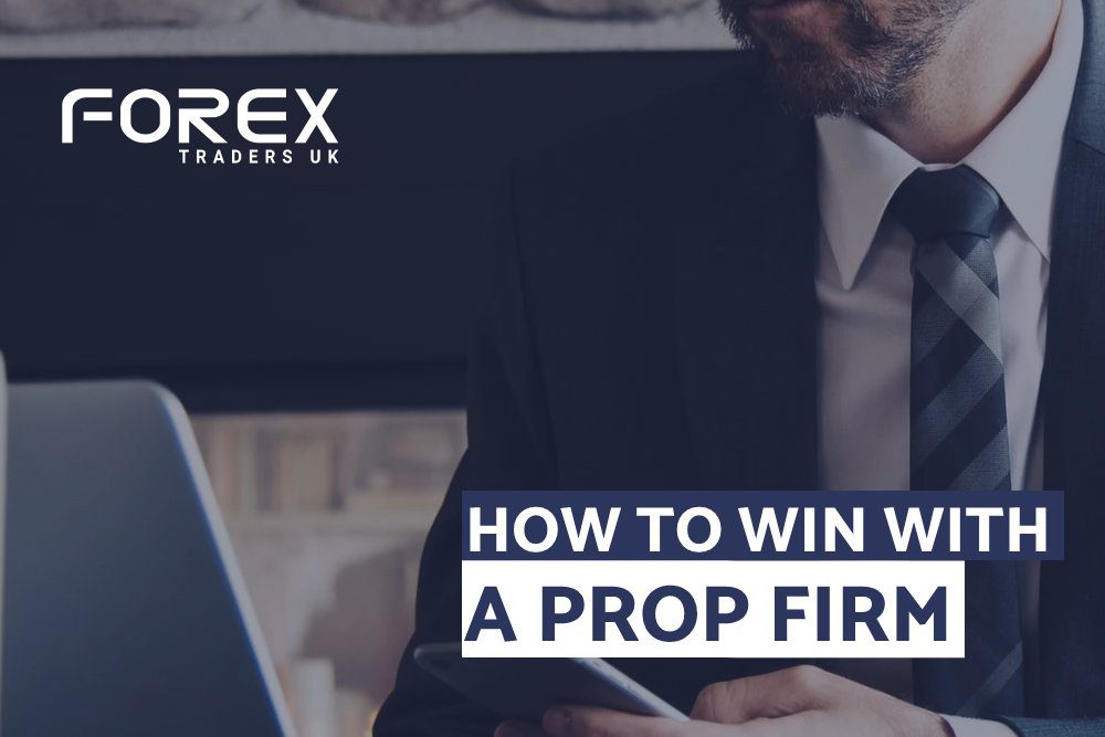 HOW TO WIN WITH A PROP FIRM