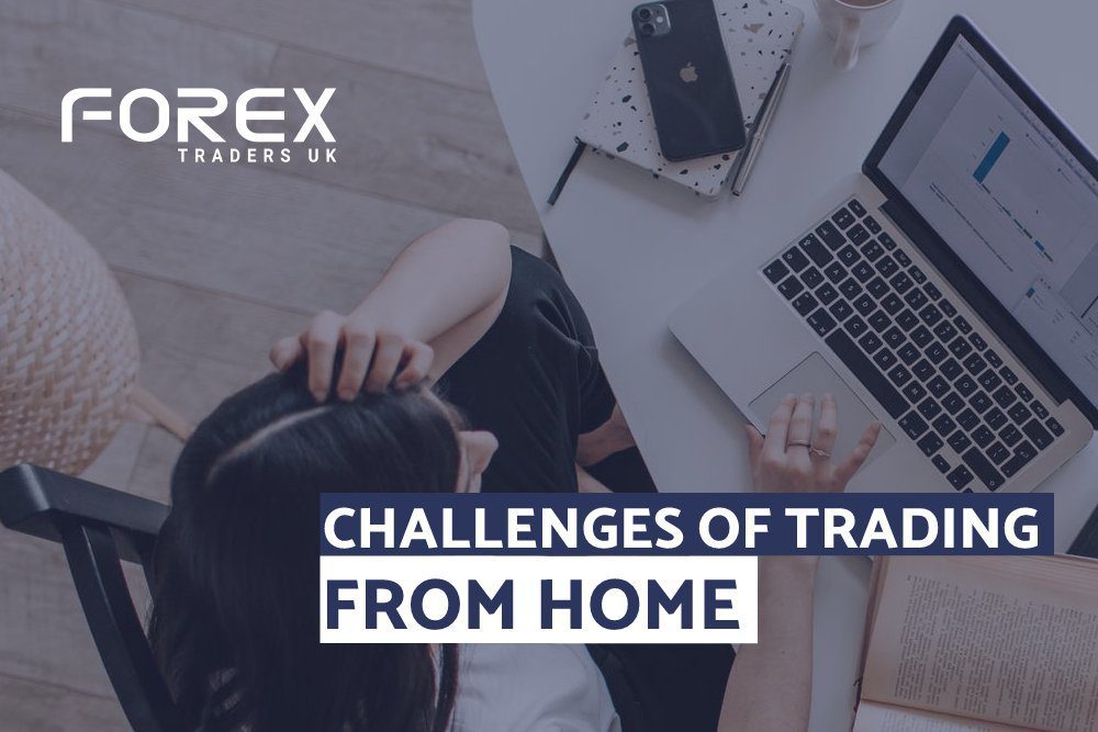 CHALLENGES OF TRADING FROM HOME