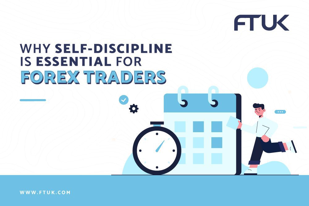 WHY SELF DISCIPLINE IS ESSENTIAL FOR FOREX TRADERS