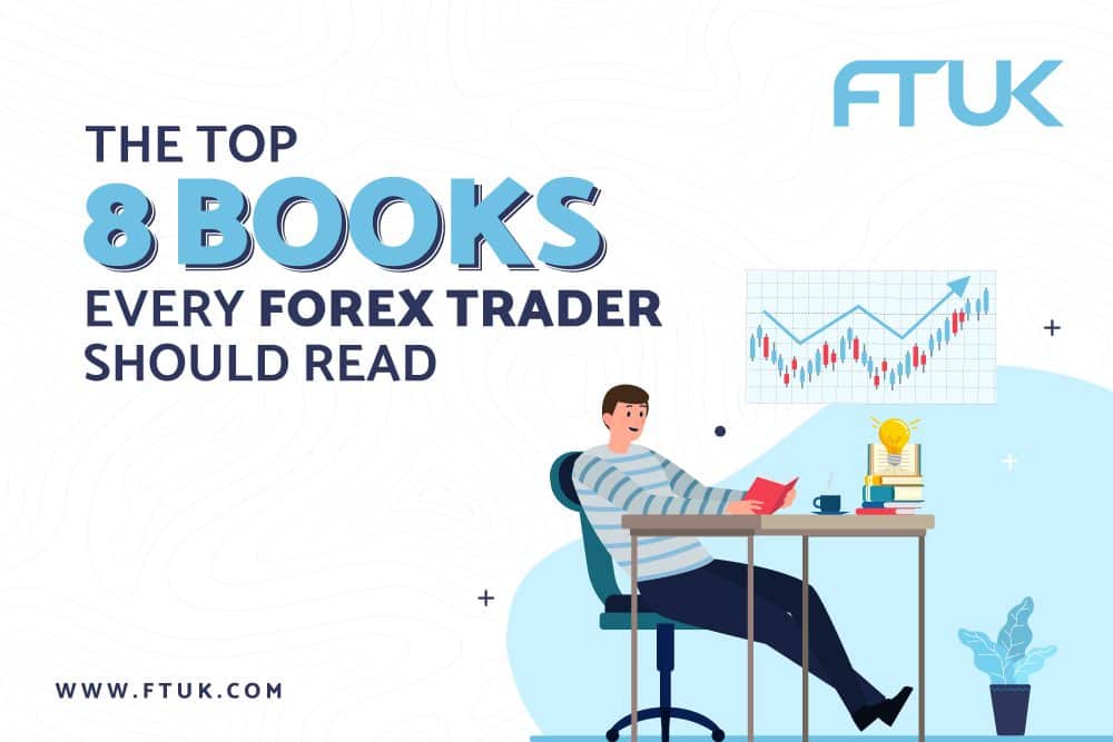 THE TOP 8 BOOKS EVERY FOREX TRADER SHOULD READ