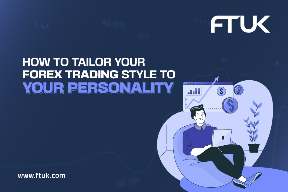 How To Tailor Your Forex Trading Style To Your Personality