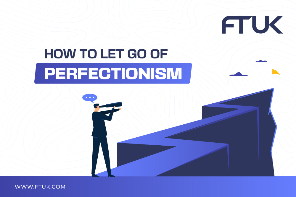 How To Let Go Of Perfectionism