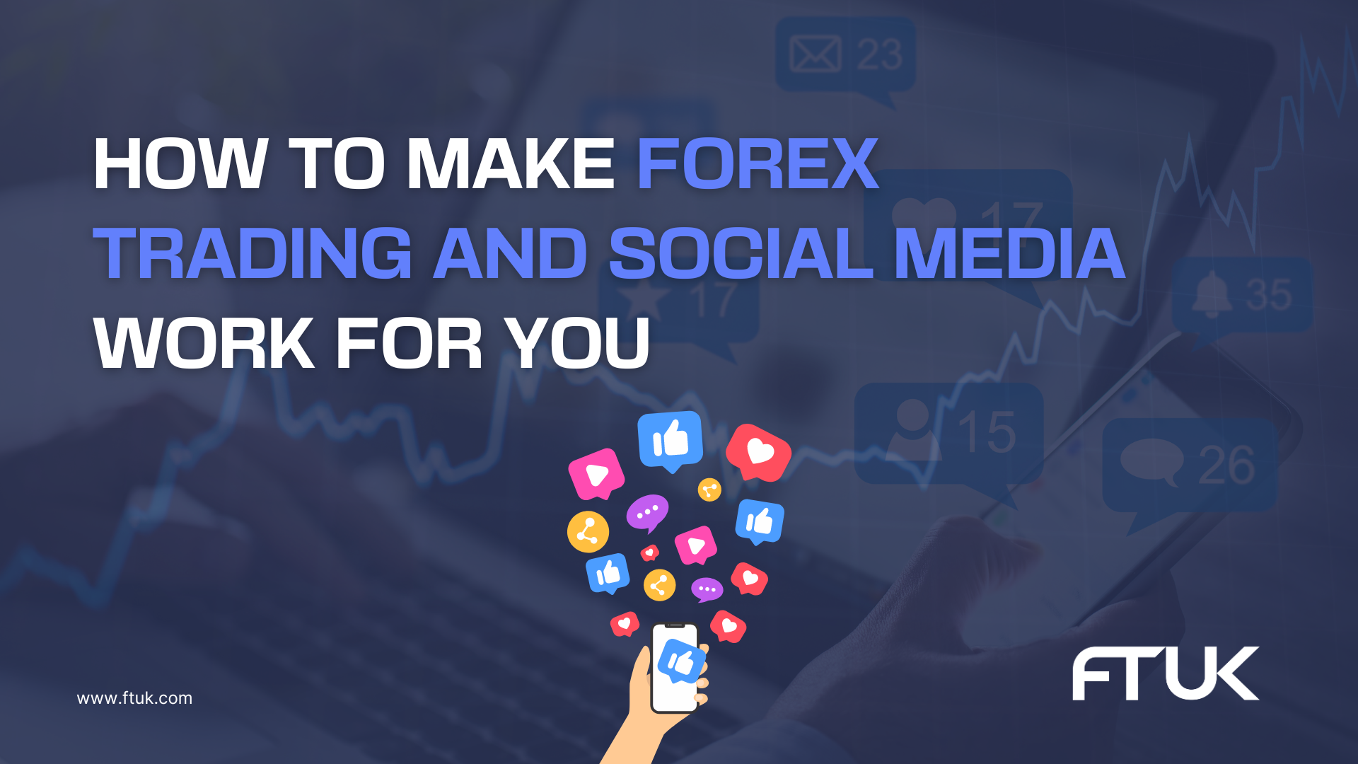 How To Make Forex Trading And Social Media Work For You