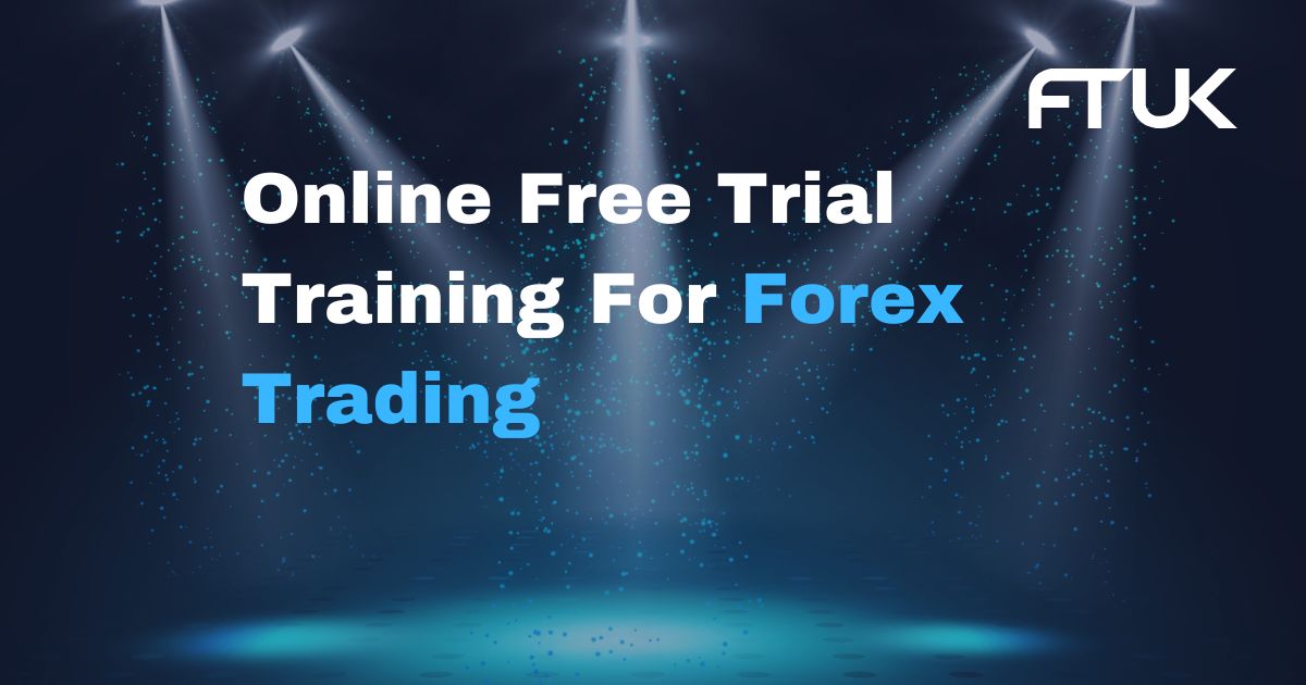 Online Free Trial Training For Forex Trading